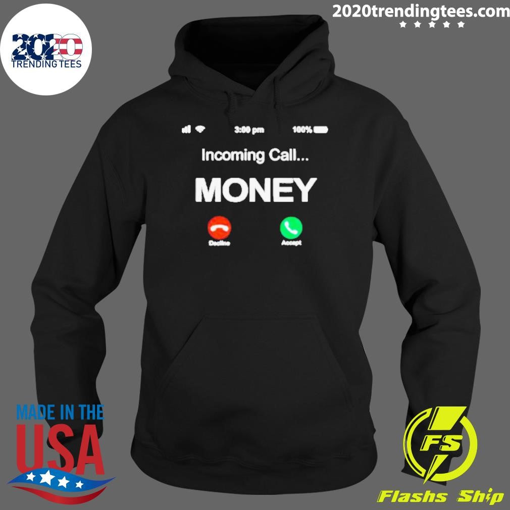 Original Incoming Call Money - Adult & Kids T-Shirts, Sweatshirts & Hoodies apparel design preview 2