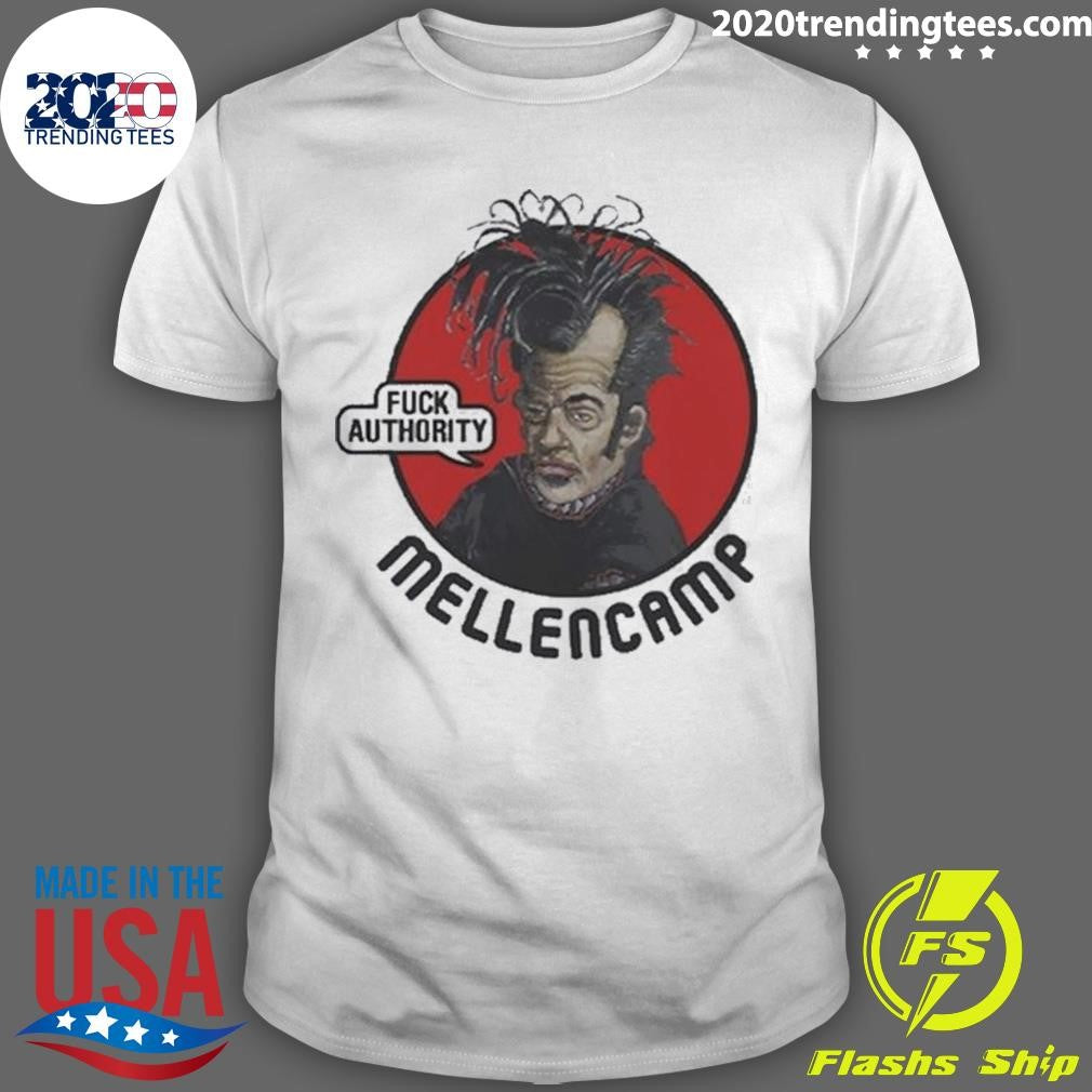 Original John Mellencamp F Authority 2024 - Adult & Kids T-Shirts, Sweatshirts & Hoodies apparel design preview 1