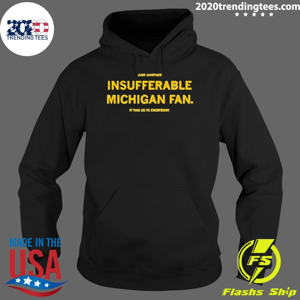 Original Just Another Insufferable Michigan Fan - Adult & Kids T-Shirts, Sweatshirts & Hoodies apparel design preview 2