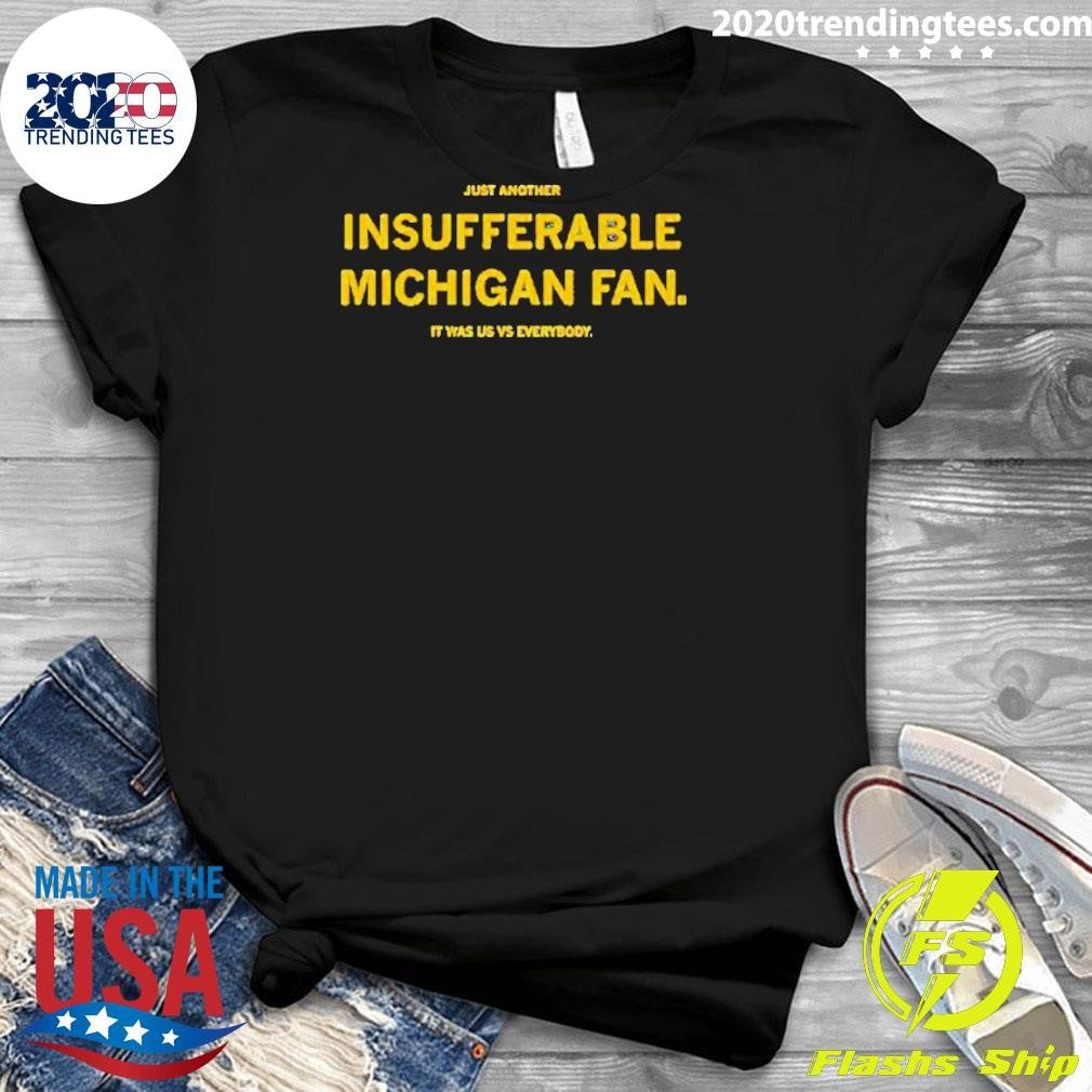 Original Just Another Insufferable Michigan Fan - Adult & Kids T-Shirts, Sweatshirts & Hoodies apparel design preview 3