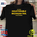 Original Just Another Insufferable Michigan Fan - Adult & Kids T-Shirts, Sweatshirts & Hoodies apparel design preview 1