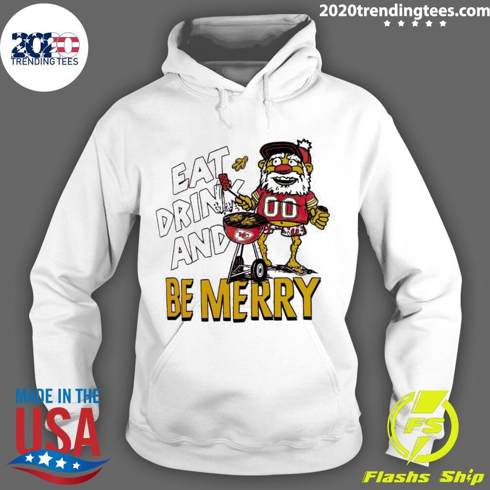 Original Kansas City Chiefs Eat Drink And Be Merry - Adult & Kids T-Shirts, Sweatshirts & Hoodies apparel design preview 2