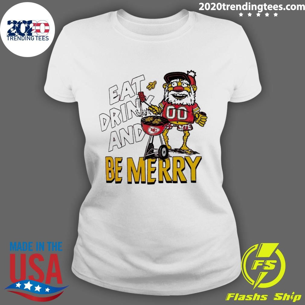 Original Kansas City Chiefs Eat Drink And Be Merry - Adult & Kids T-Shirts, Sweatshirts & Hoodies apparel design preview 3