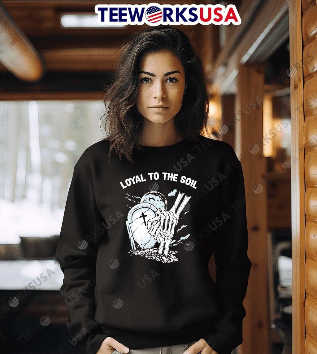 Original Loyal to the soil skeleton hands grave moon - Adult & Kids T-Shirts, Sweatshirts & Hoodies apparel design preview 6
