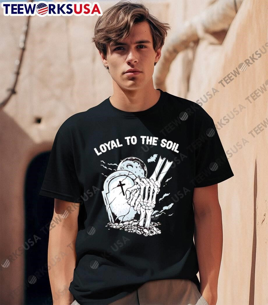 Original Loyal to the soil skeleton hands grave moon - Adult & Kids T-Shirts, Sweatshirts & Hoodies apparel design preview 1
