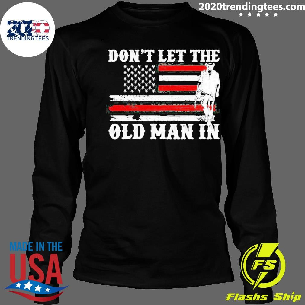 Original Men's Don't Let The Old Man In - Adult & Kids T-Shirts, Sweatshirts & Hoodies apparel design preview 4
