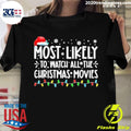 Original Most Likely To Watch All The Christmas - Adult & Kids T-Shirts, Sweatshirts & Hoodies apparel design preview 1