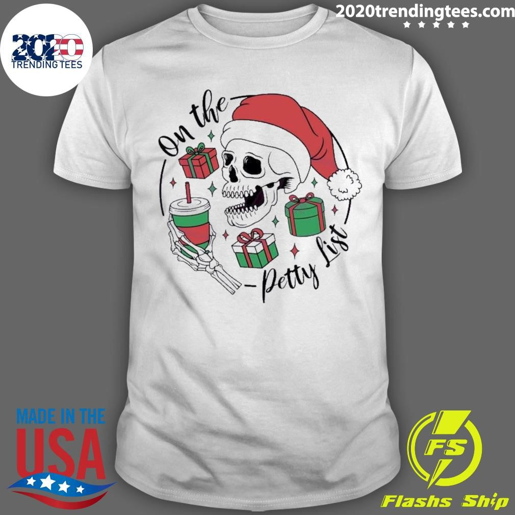 Original On The Petty List Skeleton - Adult & Kids T-Shirts, Sweatshirts & Hoodies apparel design preview 1