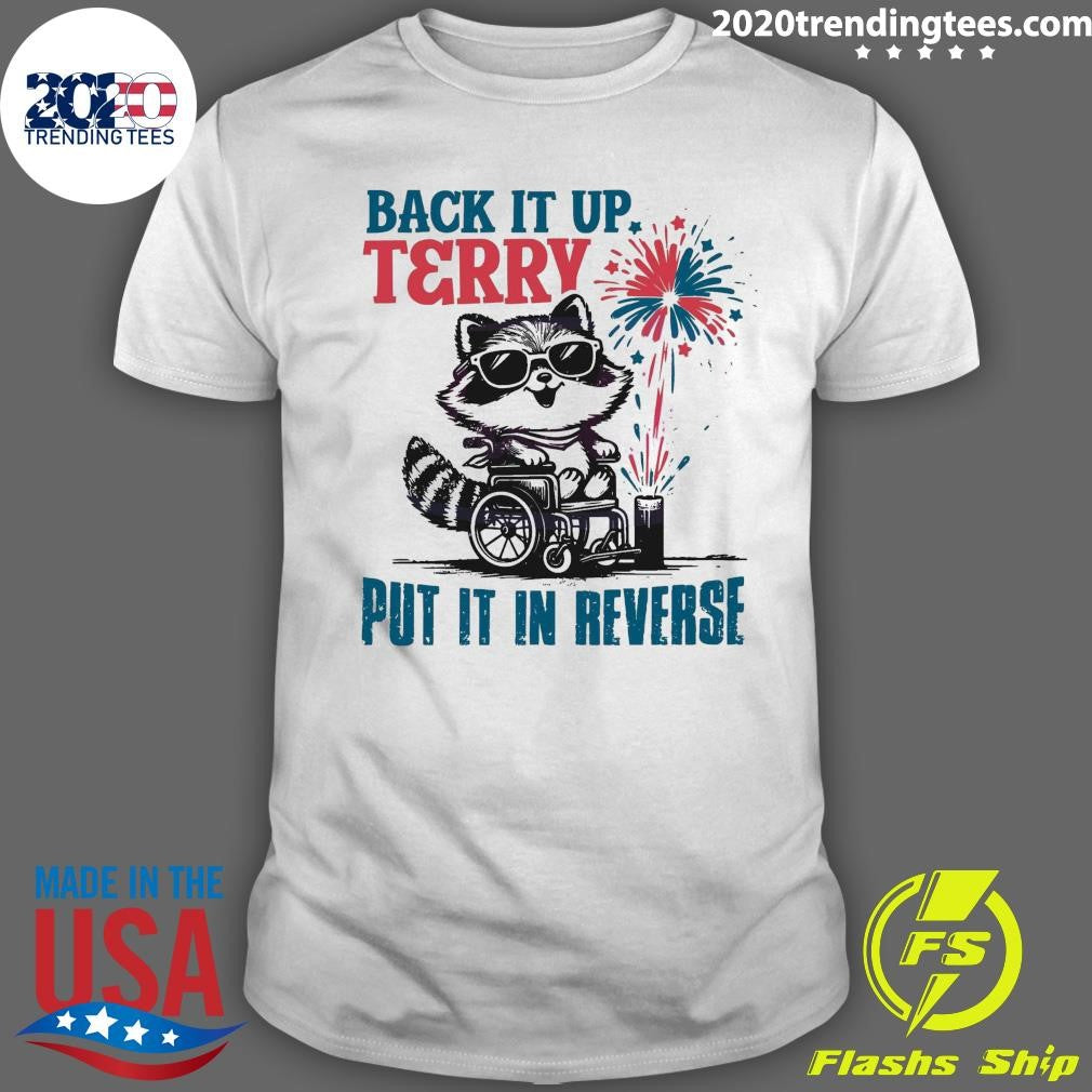 Original Raccoon Back It Up Terry Put In Reverse Meme - Adult & Kids T-Shirts, Sweatshirts & Hoodies apparel design preview 1