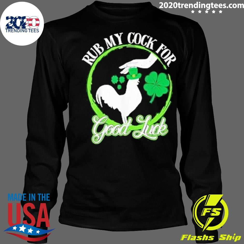 Original Rub My Cock For Good Luck St Patrick's Day - Adult & Kids T-Shirts, Sweatshirts & Hoodies apparel design preview 4