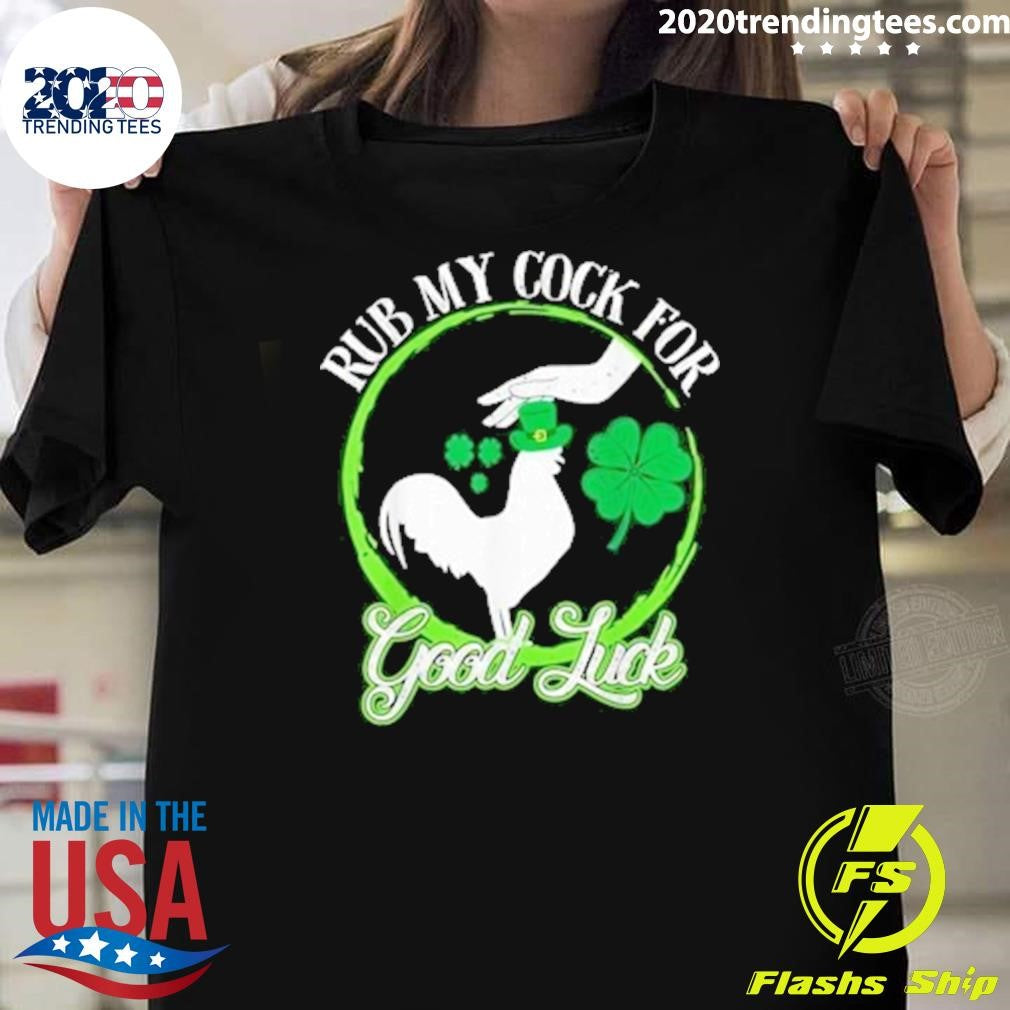 Original Rub My Cock For Good Luck St Patrick's Day - Adult & Kids T-Shirts, Sweatshirts & Hoodies apparel design preview 1