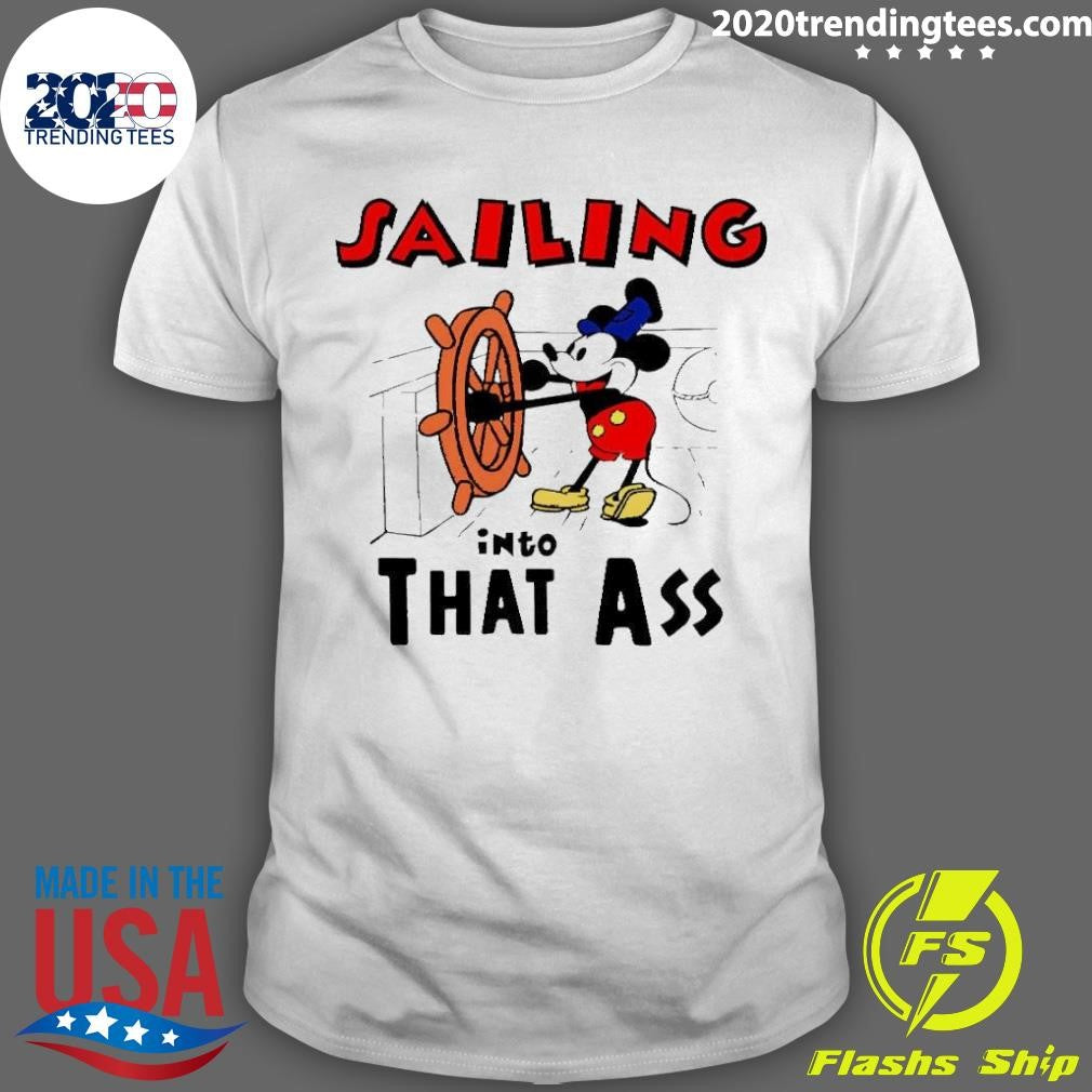 Original Sailing Into That Ass - Adult & Kids T-Shirts, Sweatshirts & Hoodies apparel design preview 1