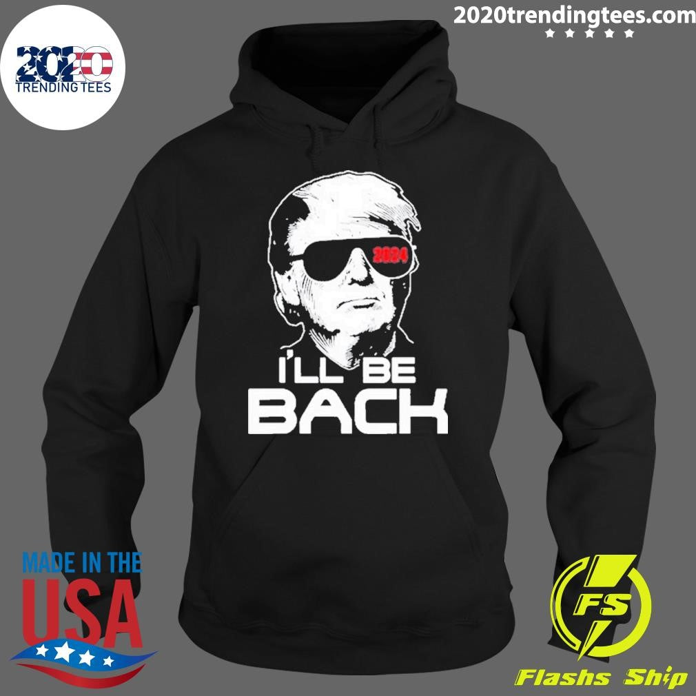 Original Trump 2024 I'll Be Back - Adult & Kids T-Shirts, Sweatshirts & Hoodies apparel design preview 2