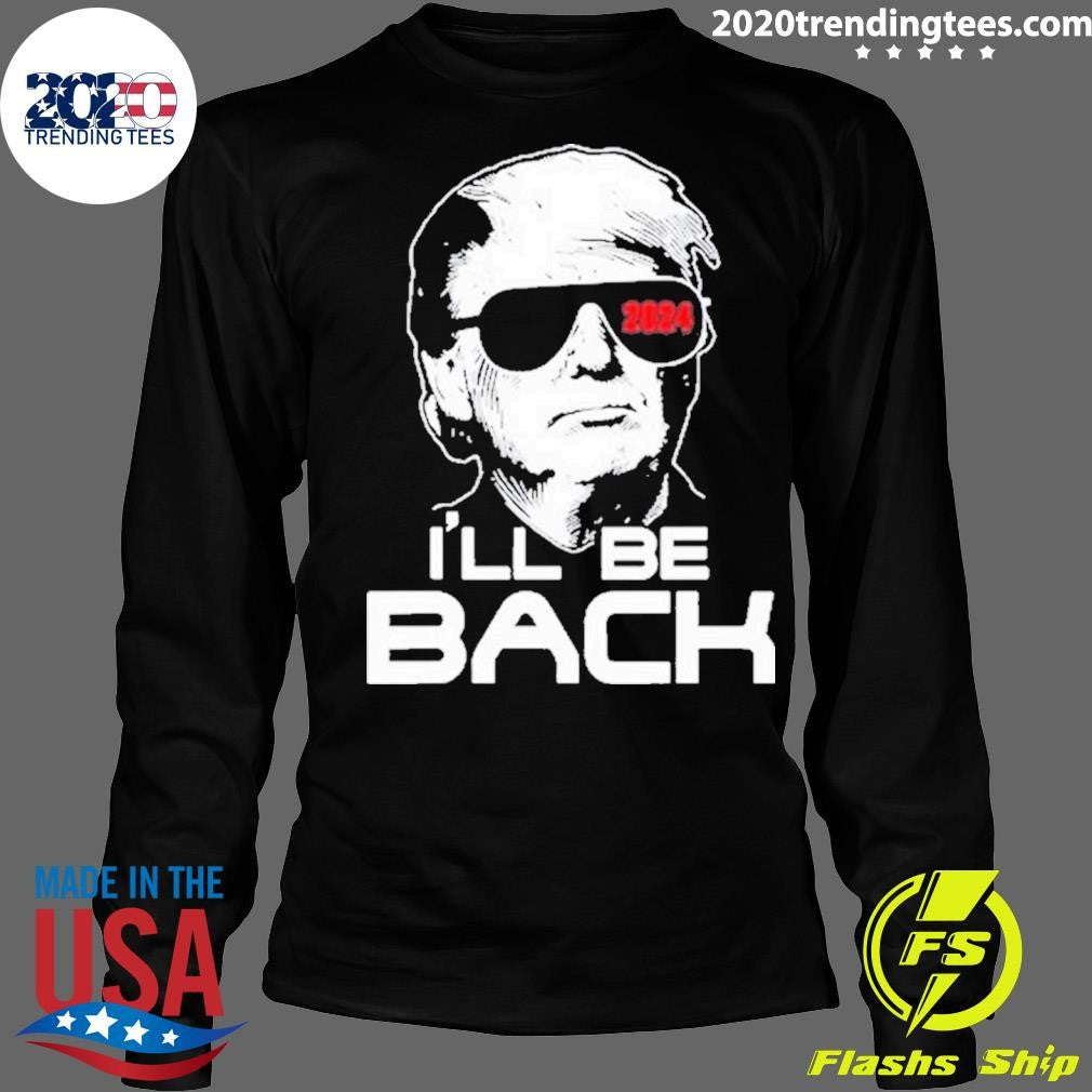 Original Trump 2024 I'll Be Back - Adult & Kids T-Shirts, Sweatshirts & Hoodies apparel design preview 4