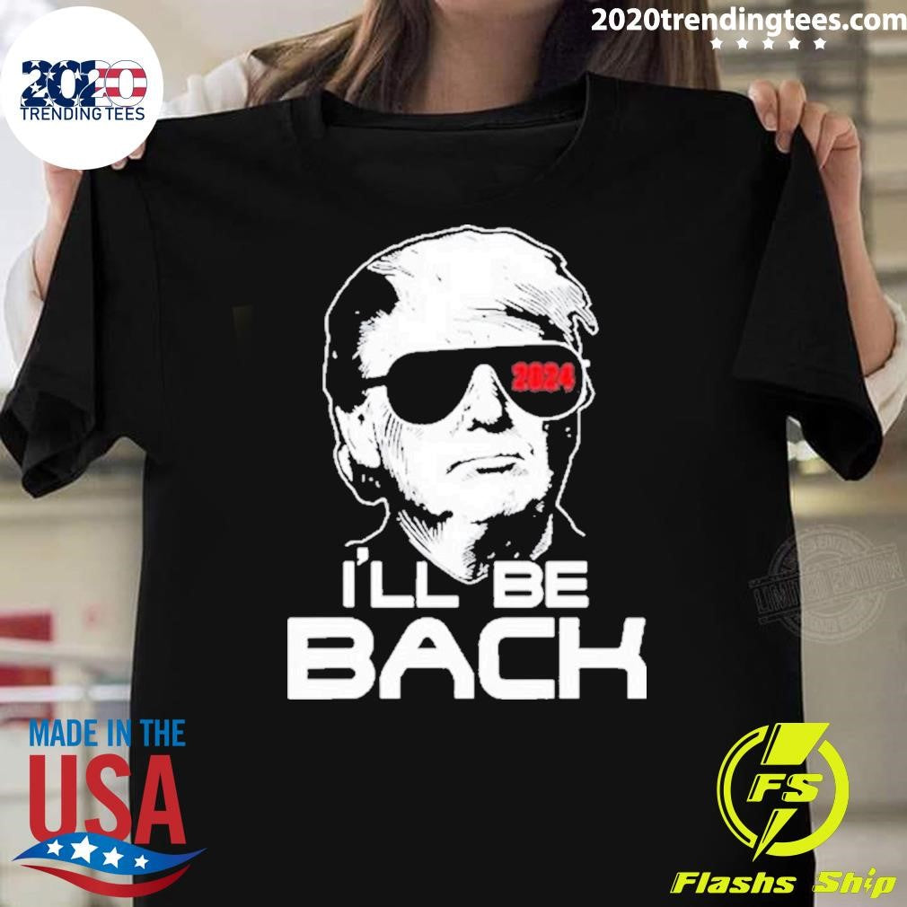 Original Trump 2024 I'll Be Back - Adult & Kids T-Shirts, Sweatshirts & Hoodies apparel design preview 1
