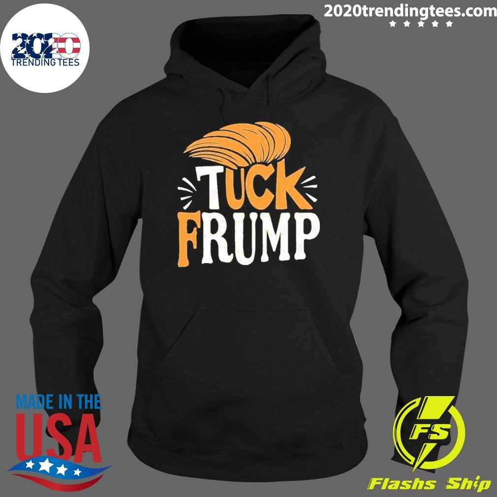 Original Tuck Frump Donald Trump - Adult & Kids T-Shirts, Sweatshirts & Hoodies apparel design preview 2
