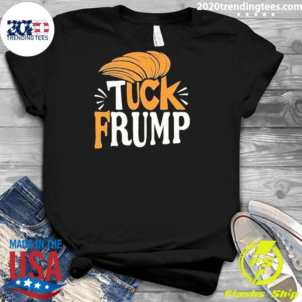 Original Tuck Frump Donald Trump - Adult & Kids T-Shirts, Sweatshirts & Hoodies apparel design preview 3