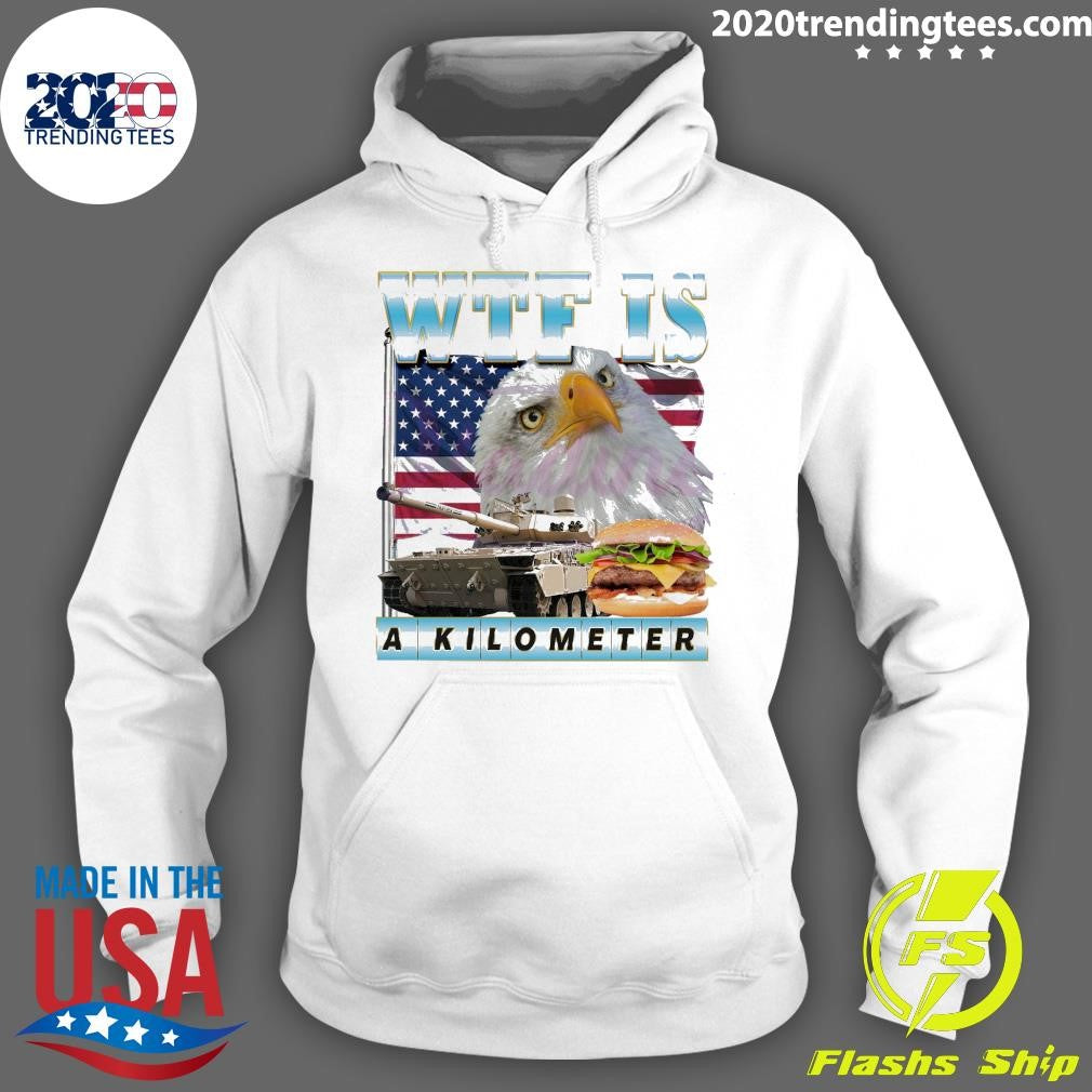 Original WTF Is A Kilometer Eagle Meme - Adult & Kids T-Shirts, Sweatshirts & Hoodies apparel design preview 2