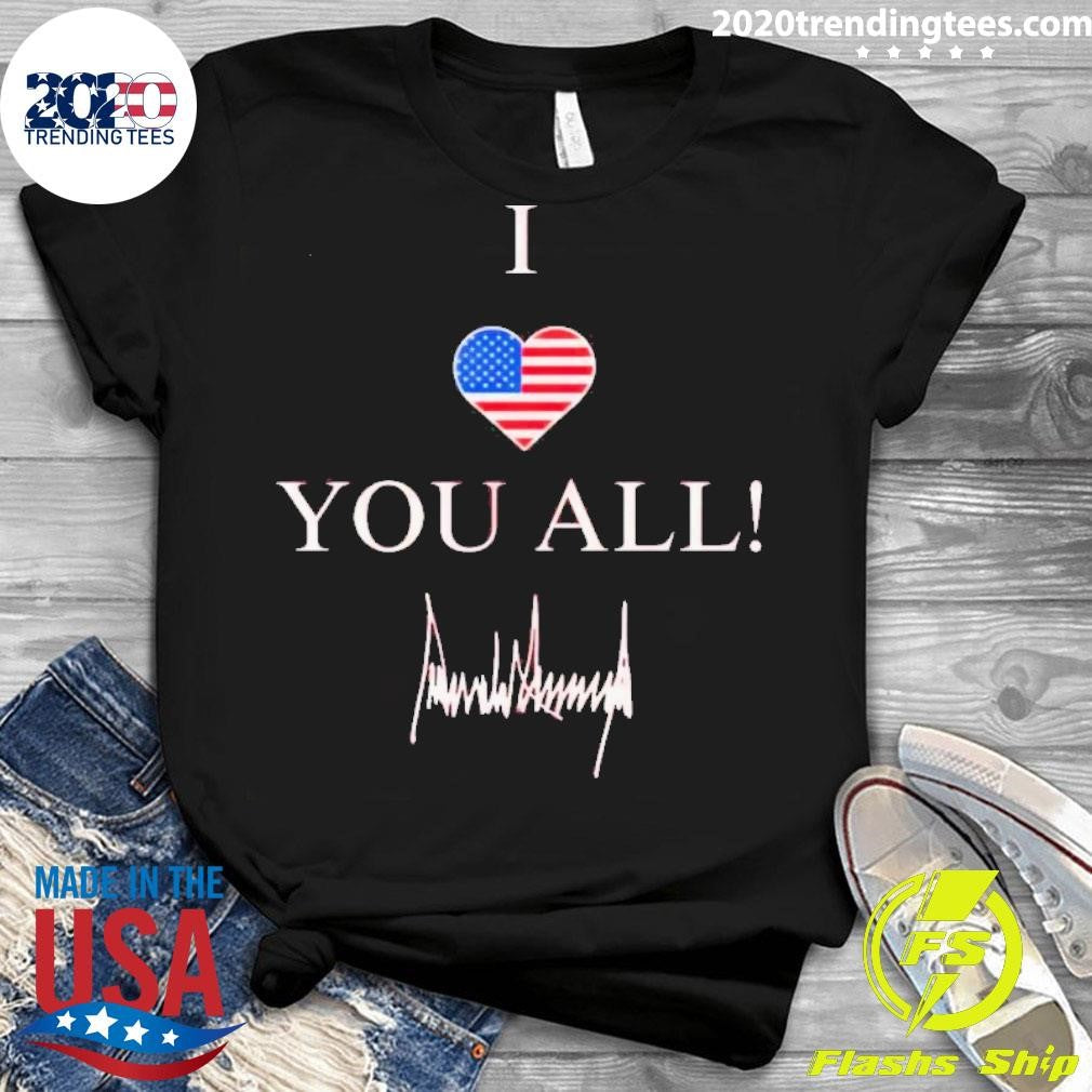 Original america I Love You All - Adult & Kids T-Shirts, Sweatshirts & Hoodies apparel design preview 3