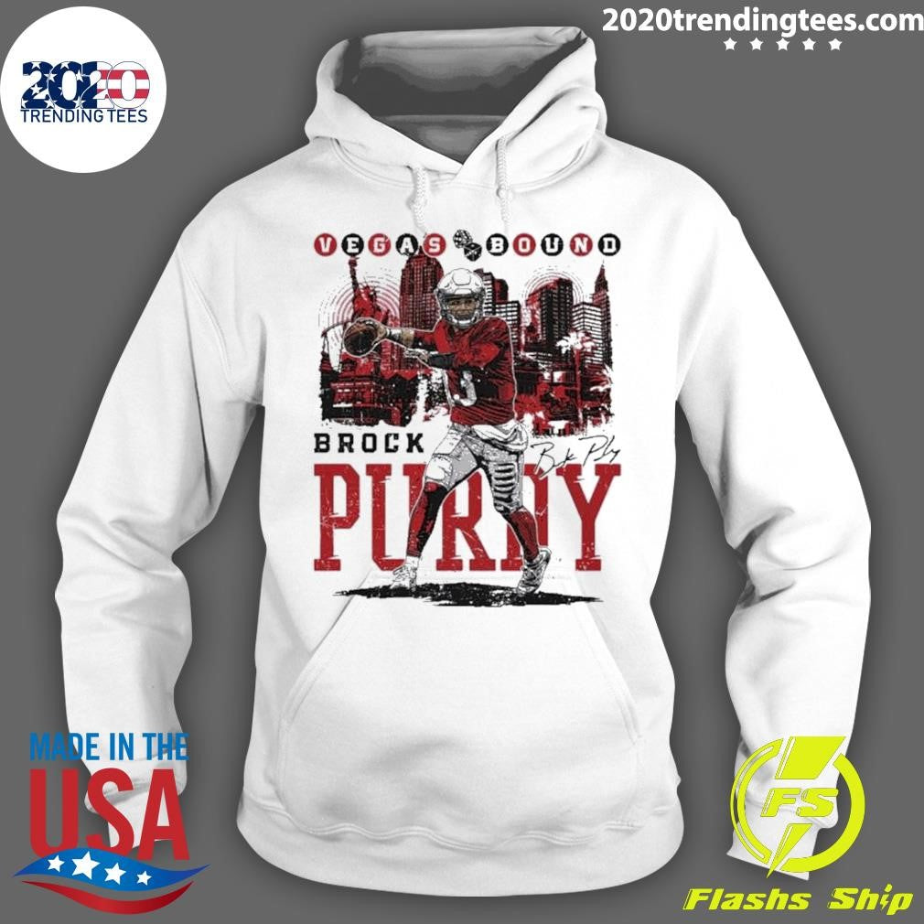 Original brock Purdy San Francsico Vegas Bound - Adult & Kids T-Shirts, Sweatshirts & Hoodies apparel design preview 2