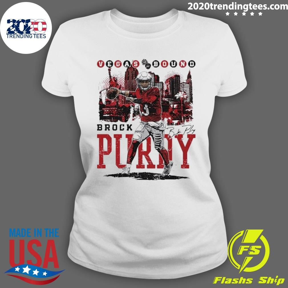 Original brock Purdy San Francsico Vegas Bound - Adult & Kids T-Shirts, Sweatshirts & Hoodies apparel design preview 3