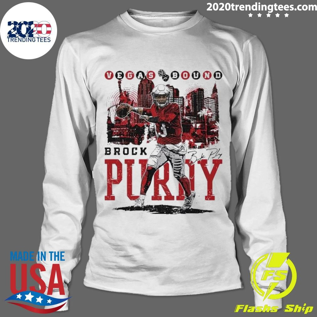 Original brock Purdy San Francsico Vegas Bound - Adult & Kids T-Shirts, Sweatshirts & Hoodies apparel design preview 4