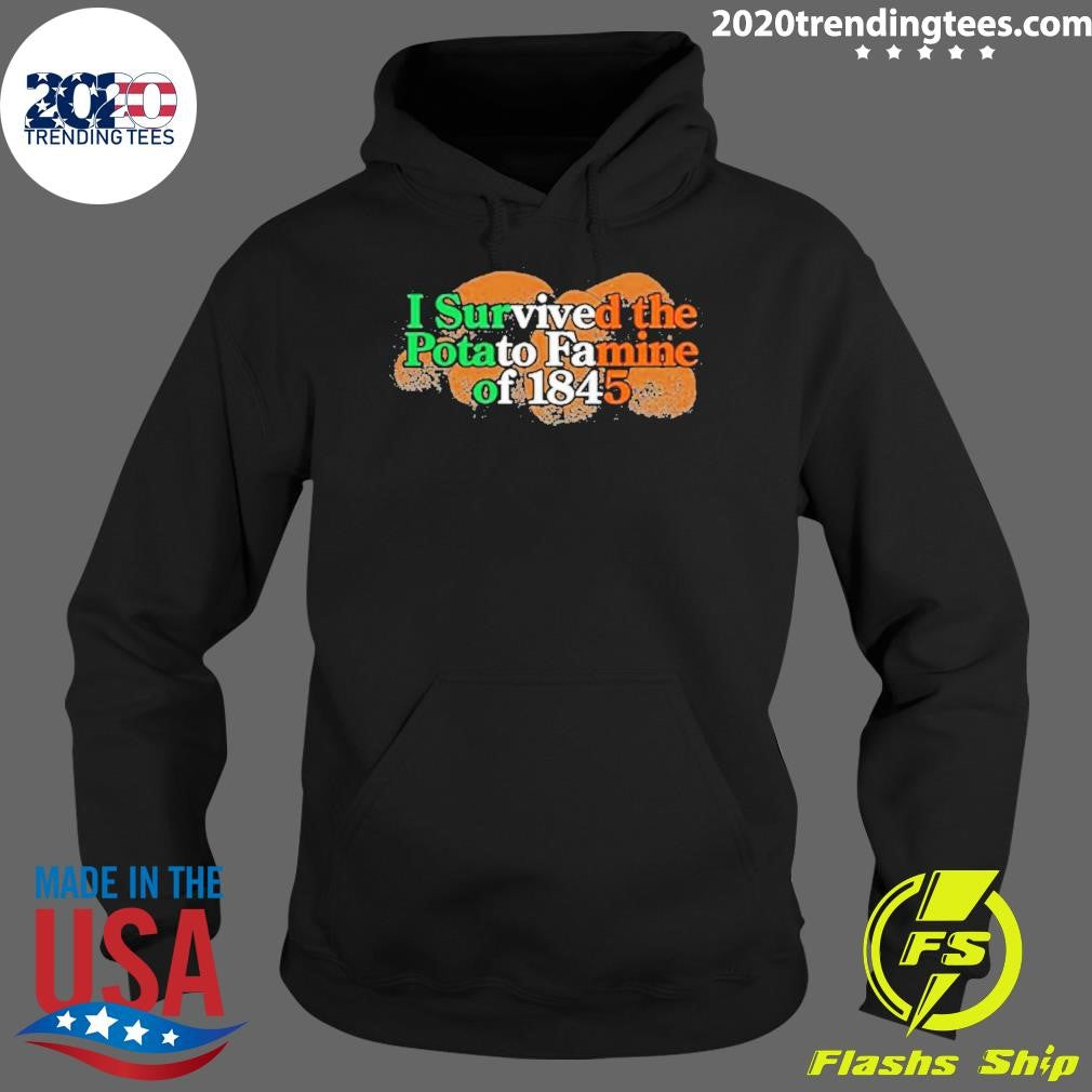 Original i Survived The Potato Famine Of 1845 - Adult & Kids T-Shirts, Sweatshirts & Hoodies apparel design preview 2