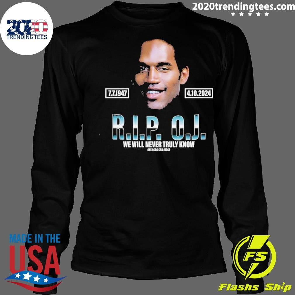 Original rip Oj Simpson Trendy - Adult & Kids T-Shirts, Sweatshirts & Hoodies apparel design preview 4