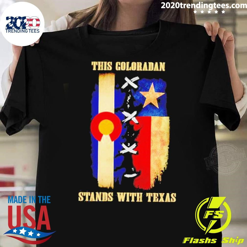 Original this Coloradan Stands With Texas - Adult & Kids T-Shirts, Sweatshirts & Hoodies apparel design preview 1