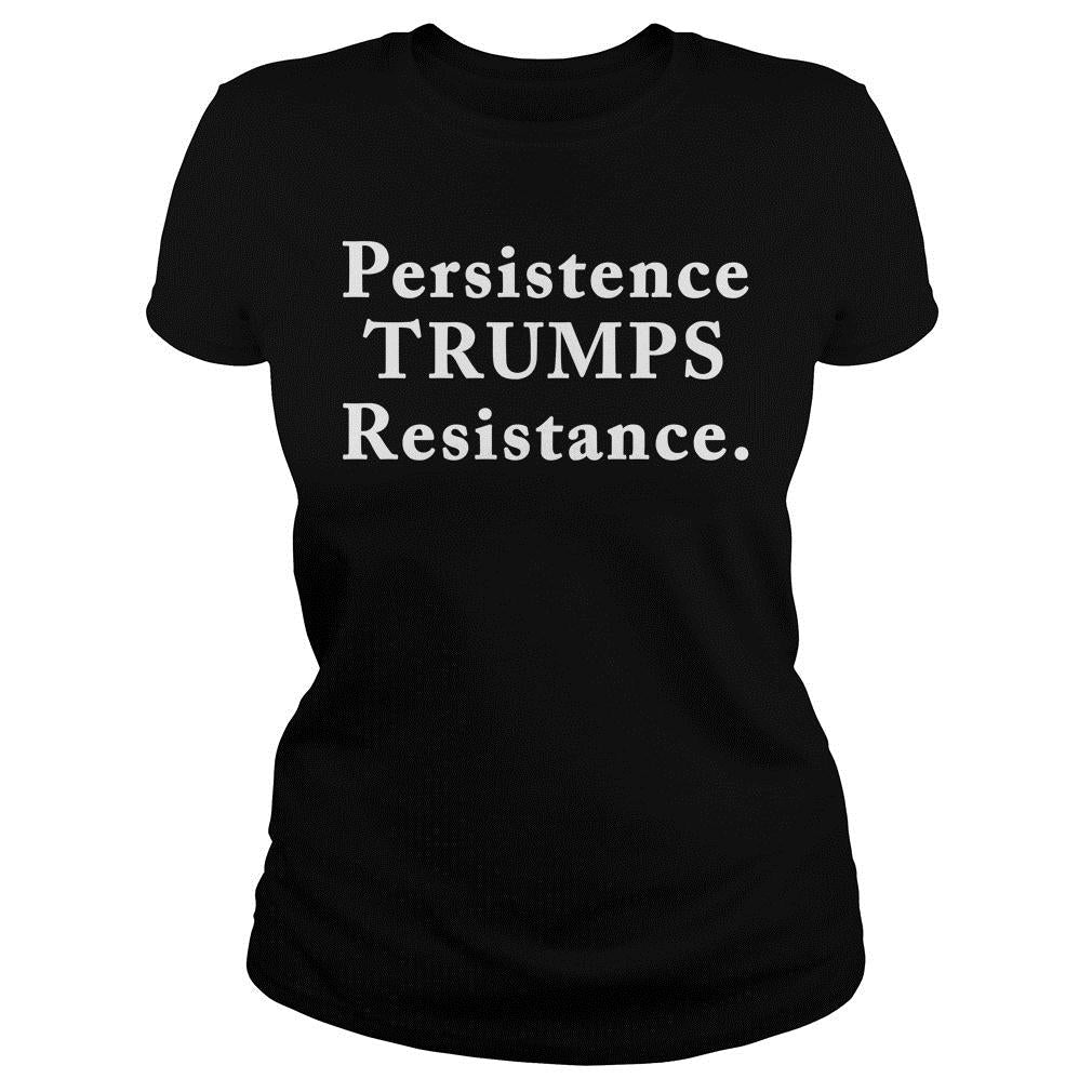 Persistence Trumps Resistance - Adult & Kids T-Shirts, Sweatshirts & Hoodies apparel design preview 2