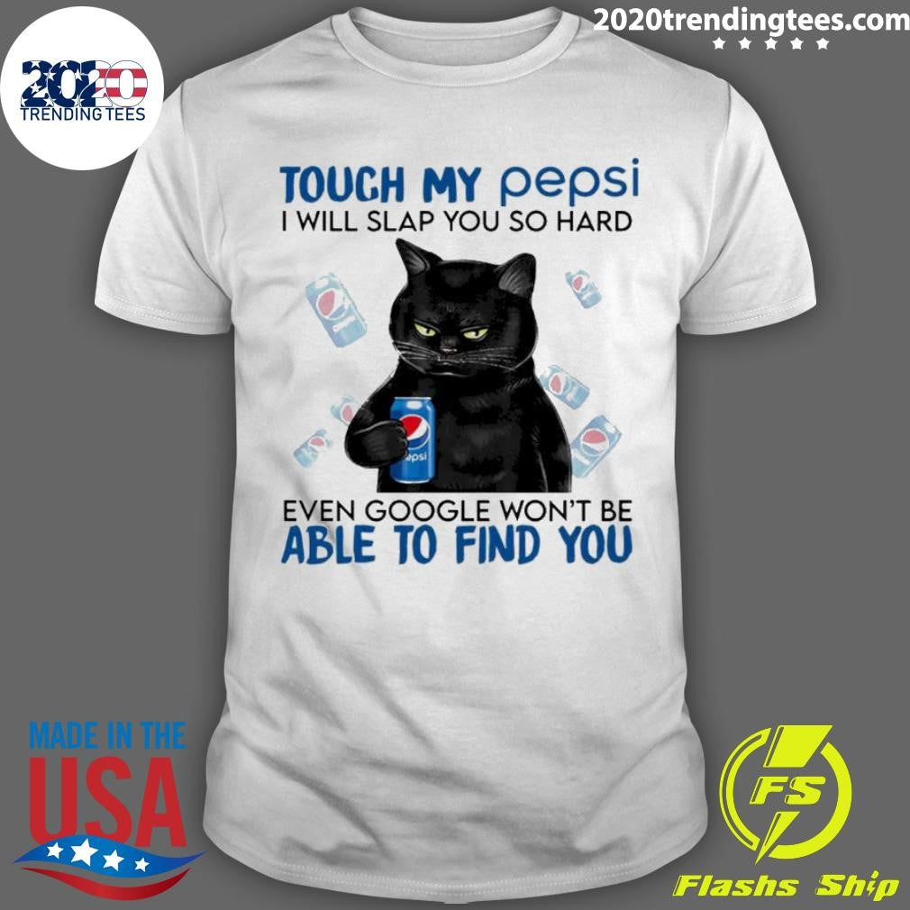 Premium Cat Touch My Pepsi I Will Slap You So Hard - Adult & Kids T-Shirts, Sweatshirts & Hoodies apparel design preview 1