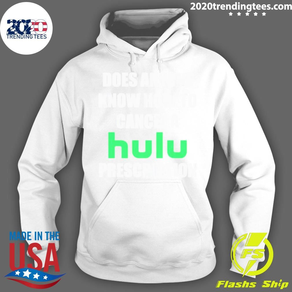 Premium Does Anyone Know How To Cancel Hulu - Adult & Kids T-Shirts, Sweatshirts & Hoodies apparel design preview 2