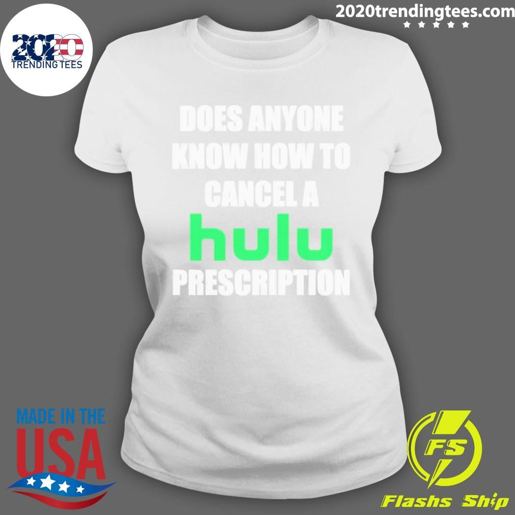 Premium Does Anyone Know How To Cancel Hulu - Adult & Kids T-Shirts, Sweatshirts & Hoodies apparel design preview 3