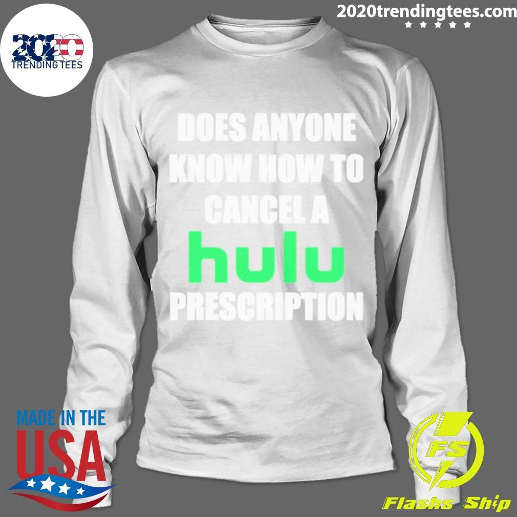 Premium Does Anyone Know How To Cancel Hulu - Adult & Kids T-Shirts, Sweatshirts & Hoodies apparel design preview 4