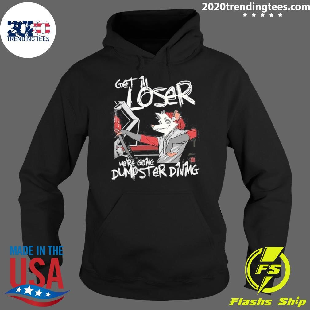Premium Get In We're Going Dumpster Diving 2024 - Adult & Kids T-Shirts, Sweatshirts & Hoodies apparel design preview 2