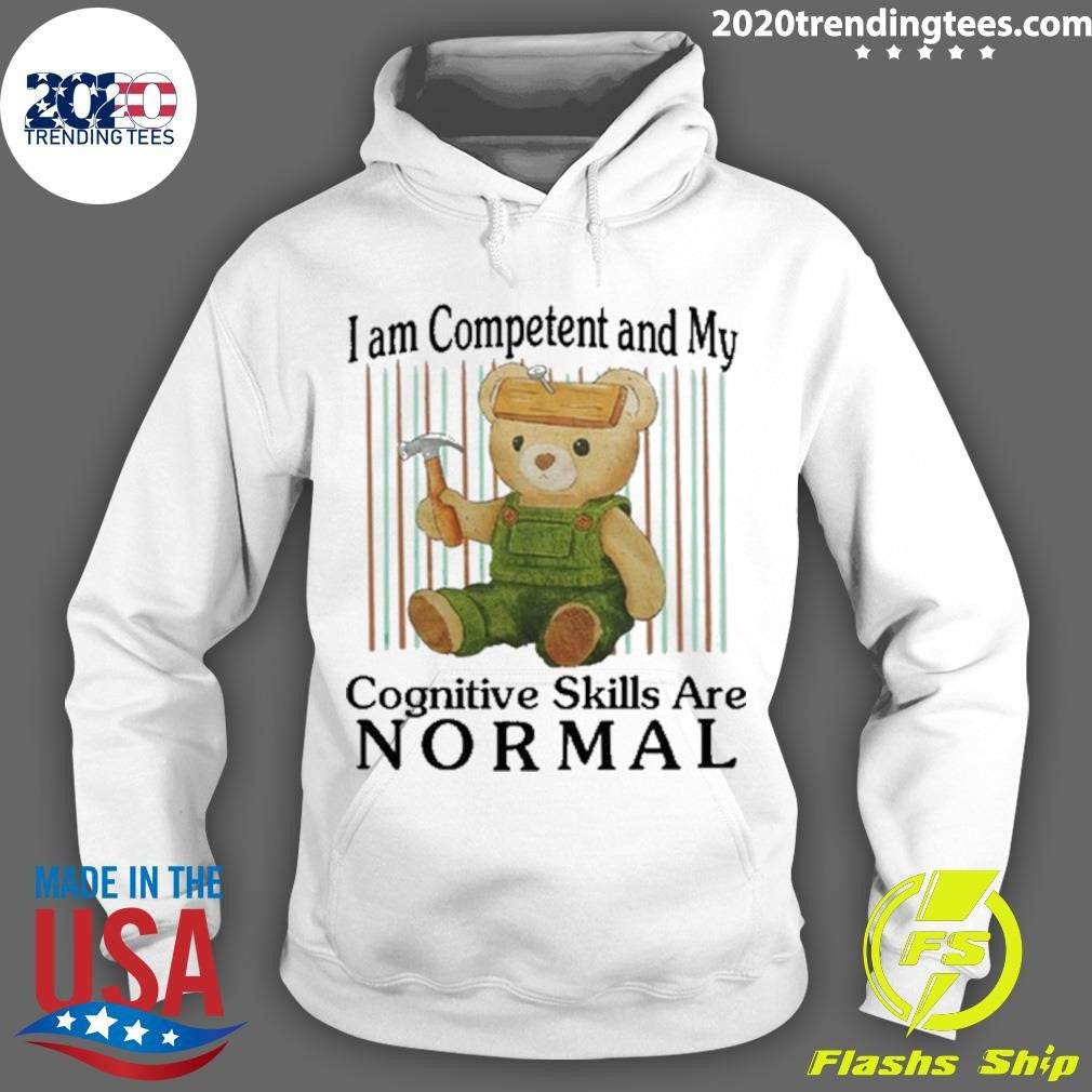 Premium I Am Competent And My Cognitive Skills Are - Adult & Kids T-Shirts, Sweatshirts & Hoodies apparel design preview 2