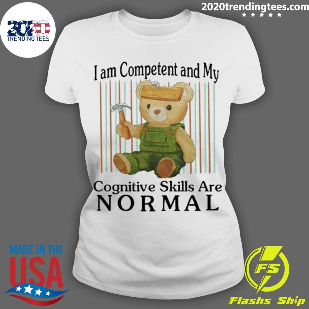 Premium I Am Competent And My Cognitive Skills Are - Adult & Kids T-Shirts, Sweatshirts & Hoodies apparel design preview 3