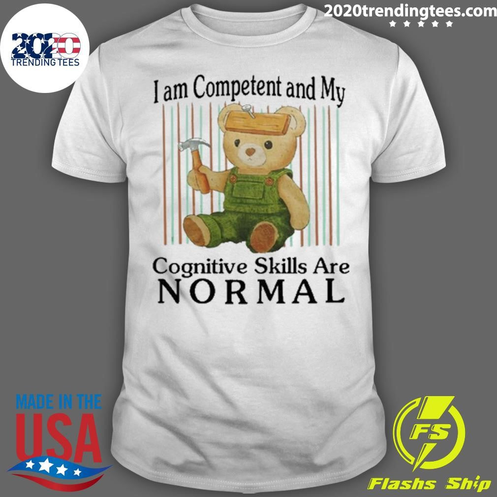 Premium I Am Competent And My Cognitive Skills Are - Adult & Kids T-Shirts, Sweatshirts & Hoodies apparel design preview 1
