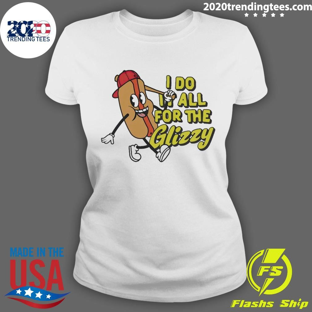 Premium I Do It All For The Glizzy - Adult & Kids T-Shirts, Sweatshirts & Hoodies apparel design preview 3
