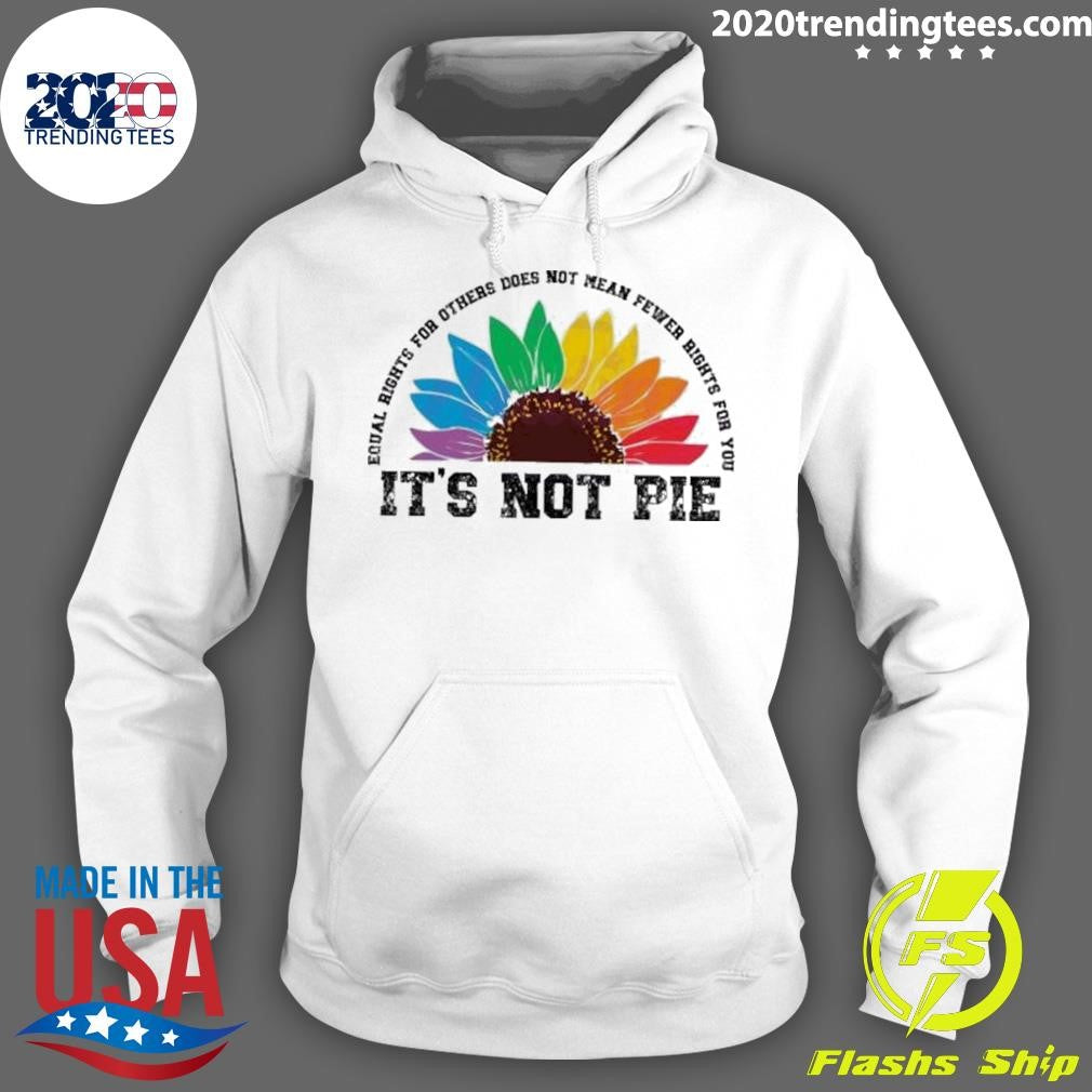 Premium Its Not Pie Equal Rights For Others - Adult & Kids T-Shirts, Sweatshirts & Hoodies apparel design preview 2