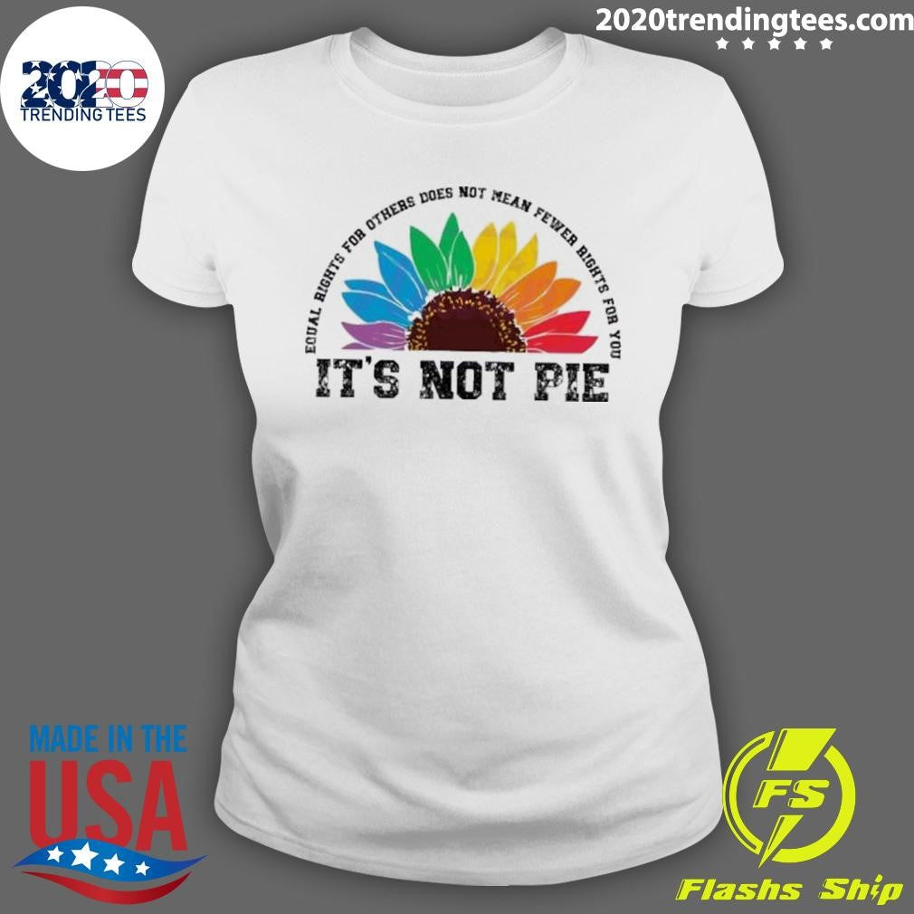 Premium Its Not Pie Equal Rights For Others - Adult & Kids T-Shirts, Sweatshirts & Hoodies apparel design preview 3