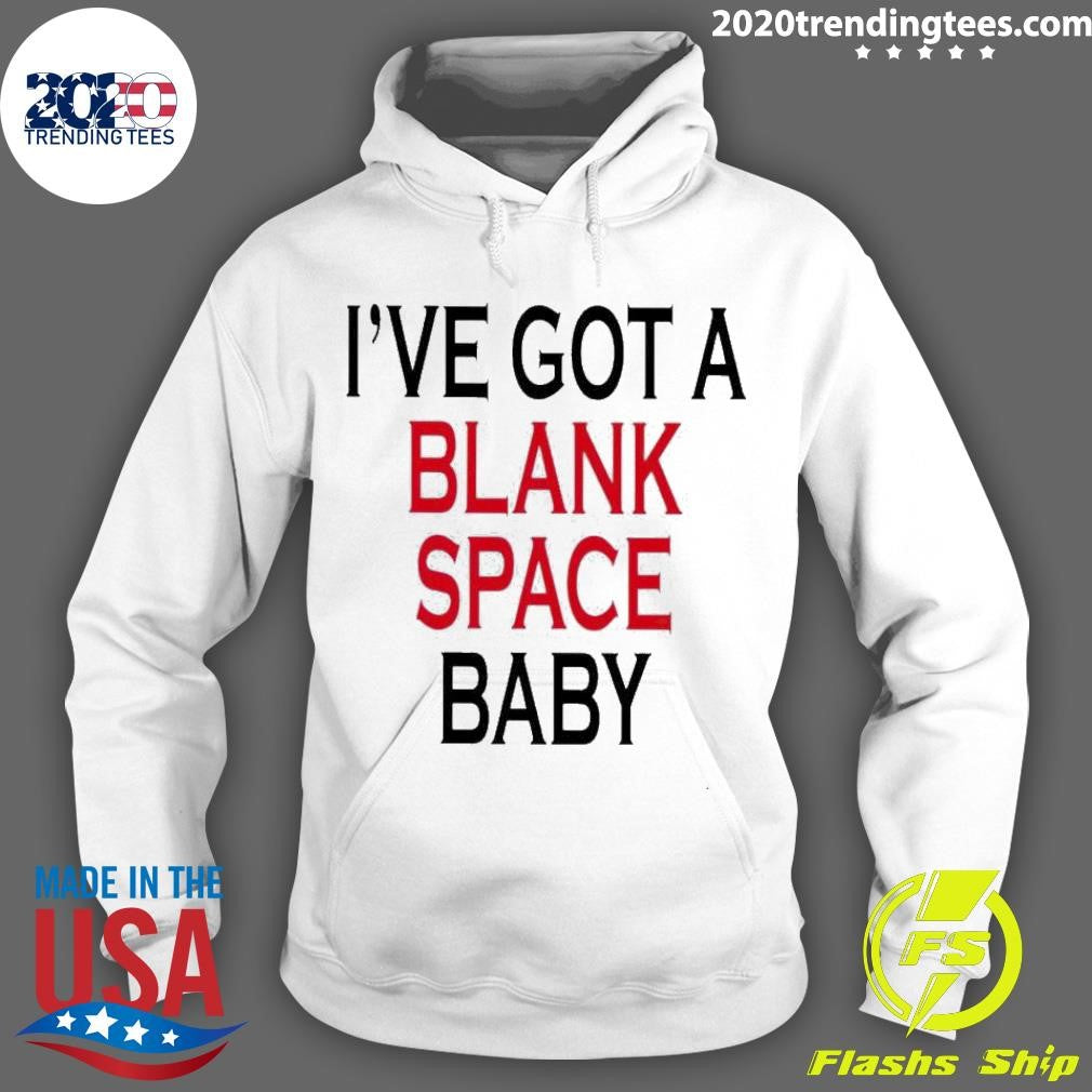 Premium I've Got A Blank Space Baby - Adult & Kids T-Shirts, Sweatshirts & Hoodies apparel design preview 2