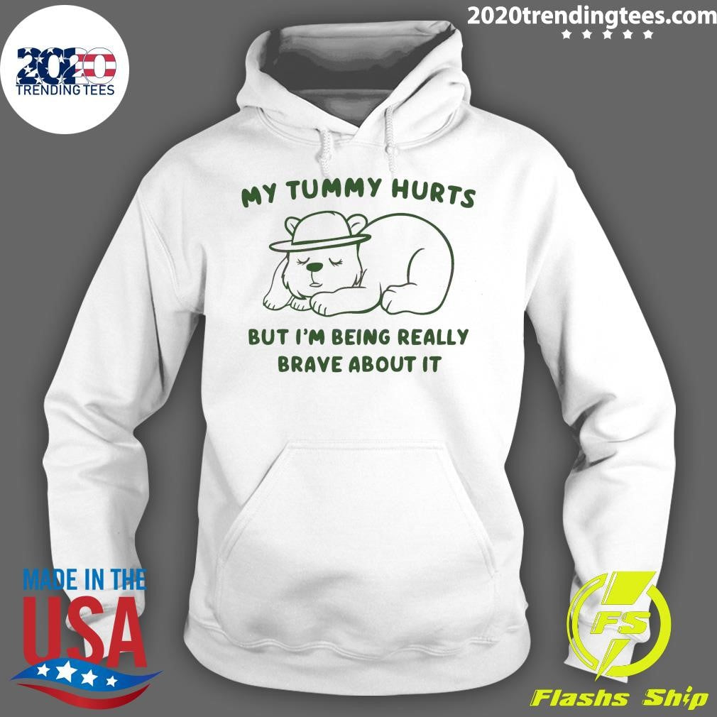Premium My Tummy Hurts But I'm Being Really Brave - Adult & Kids T-Shirts, Sweatshirts & Hoodies apparel design preview 2