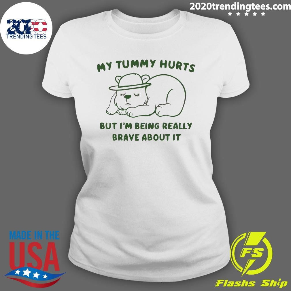 Premium My Tummy Hurts But I'm Being Really Brave - Adult & Kids T-Shirts, Sweatshirts & Hoodies apparel design preview 3