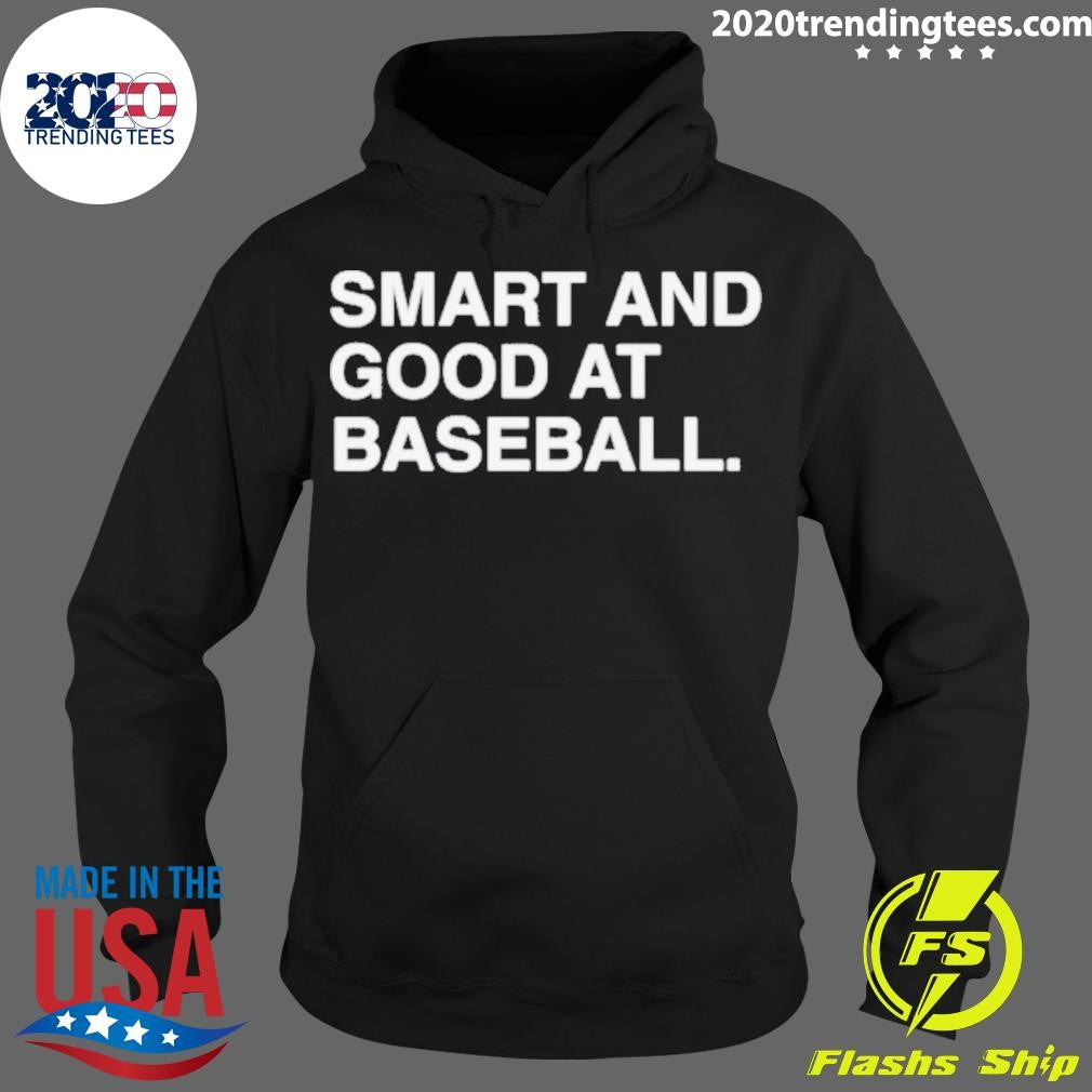 Premium Smart And Good At Baseball - Adult & Kids T-Shirts, Sweatshirts & Hoodies apparel design preview 2