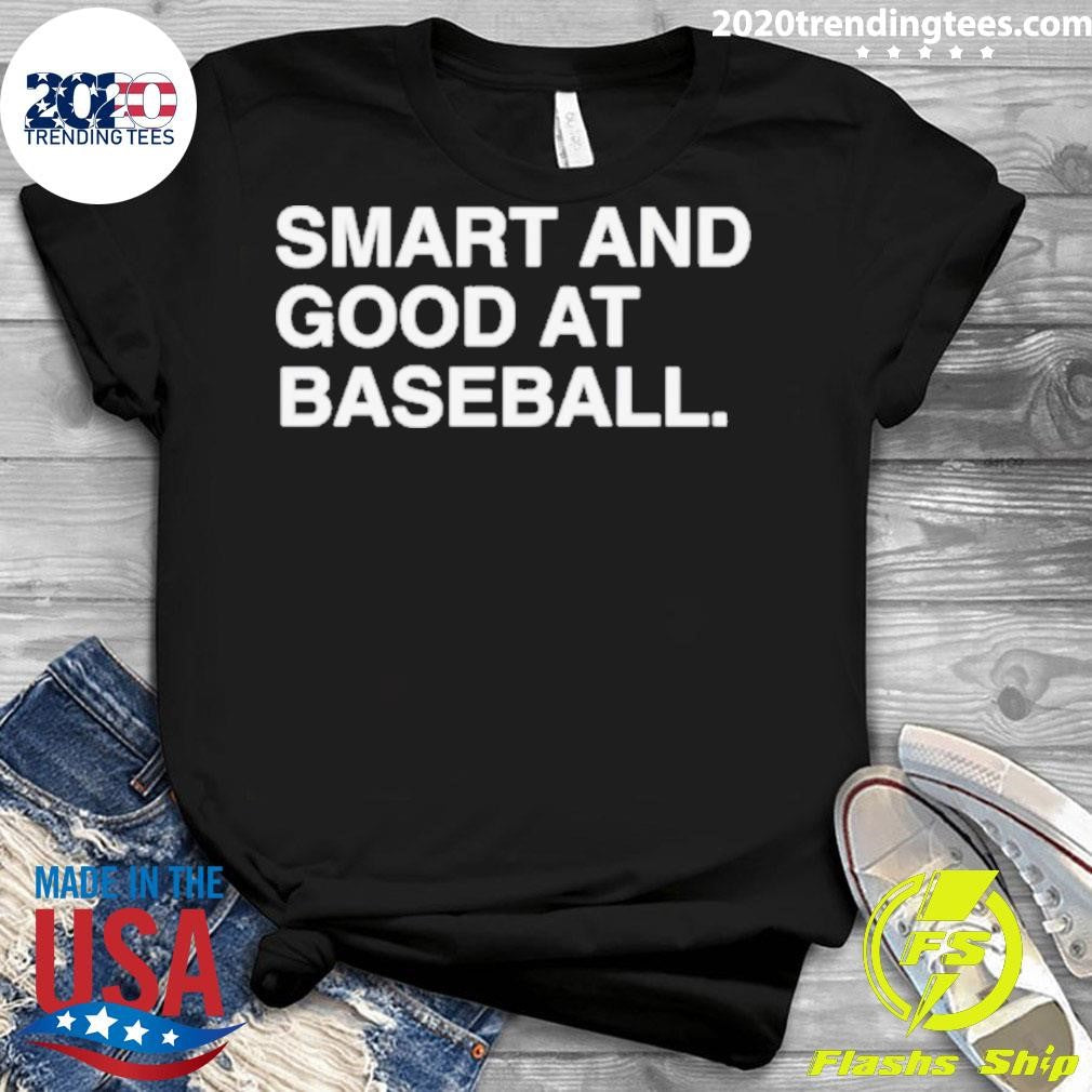 Premium Smart And Good At Baseball - Adult & Kids T-Shirts, Sweatshirts & Hoodies apparel design preview 3