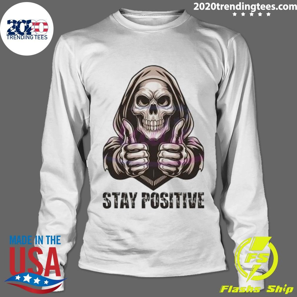 Premium Stay Positive With Skeleton - Adult & Kids T-Shirts, Sweatshirts & Hoodies apparel design preview 4