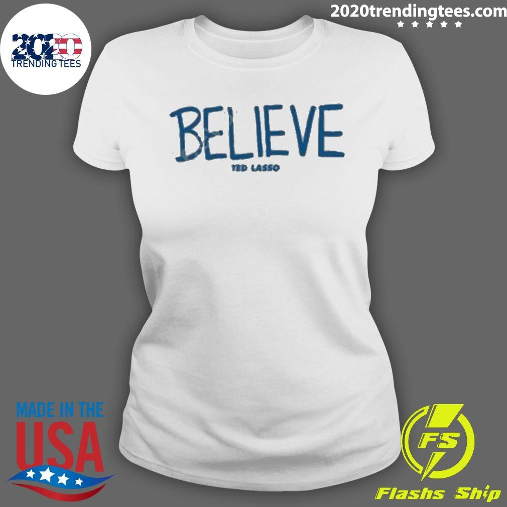 Premium Ted Lasso Believe - Adult & Kids T-Shirts, Sweatshirts & Hoodies apparel design preview 3