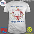 Premium That's Just That Fool In Me - Adult & Kids T-Shirts, Sweatshirts & Hoodies apparel design preview 1