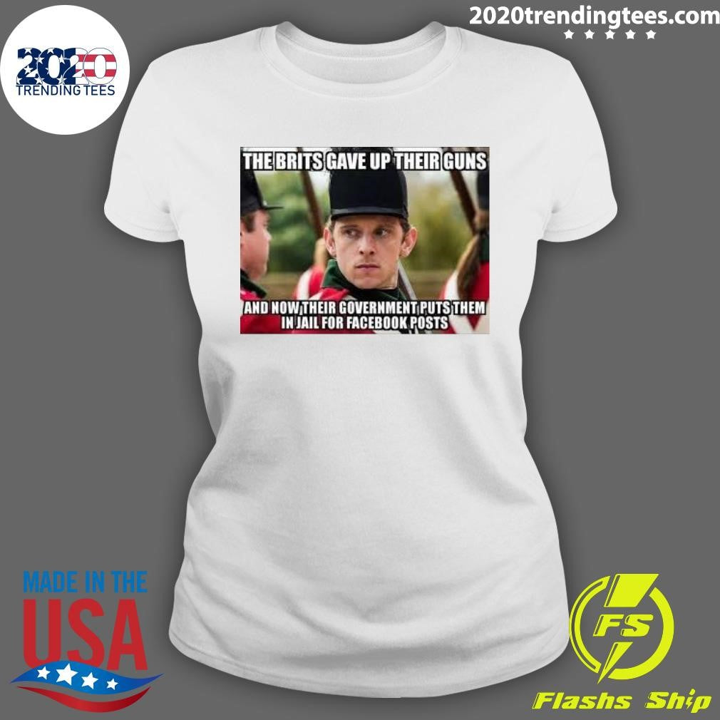 Premium The Brits Gave Up Their Guns And Now - Adult & Kids T-Shirts, Sweatshirts & Hoodies apparel design preview 3